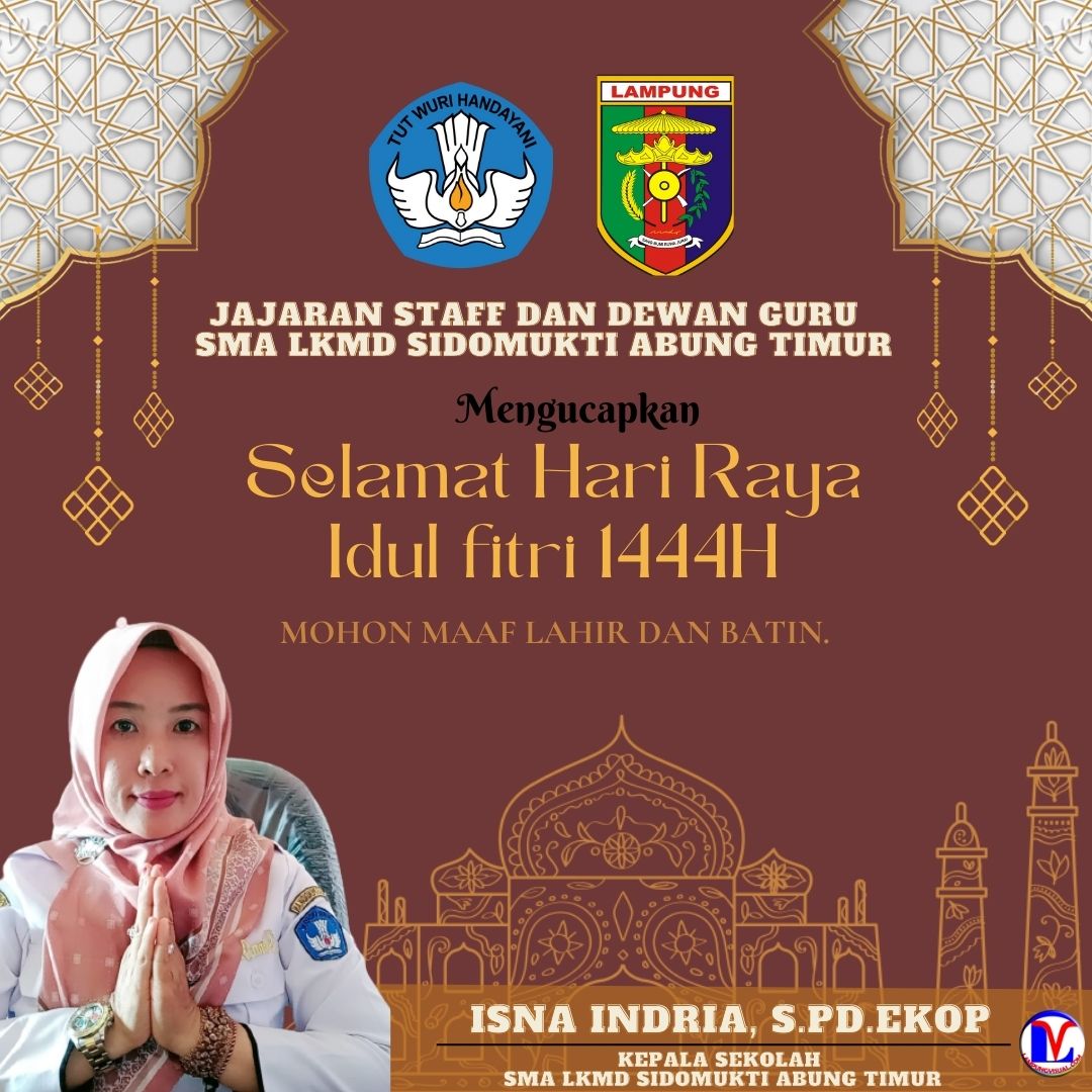 SMA LKMD Sidomukti Abung Timur: Selamat Hari Raya Idul Fitri 1444